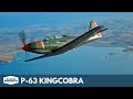 P-63 Kingcobra Warbird Wednesday Episode 37