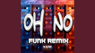 Oh No Funk (Remix)