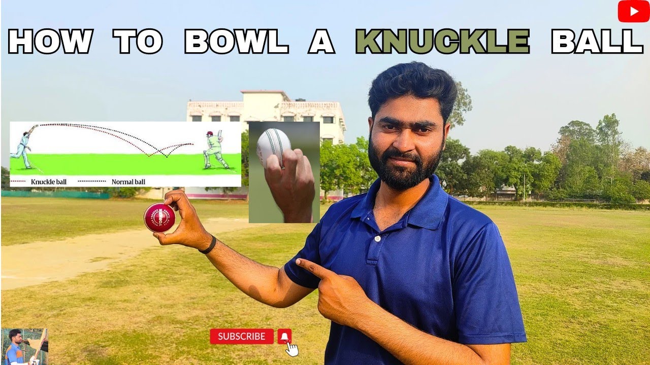 How To Bowl A Knuckle Ball | Knuckle Bowl कैसे करें | Knuckle Ball ...