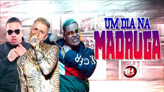 UM DIA NA MADRUGA - MC GH DO 7, MC Ryan SP, MC Tairon, MC Daniel, MC Teteu e MC Davi (DJ Chulo)