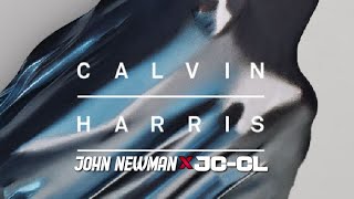 Calvin Harris - Blame ft. John Newman (JC-CL Remix) 2024