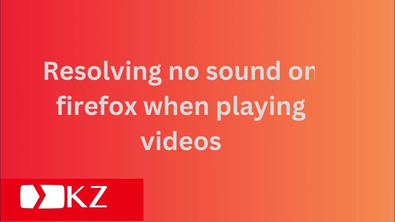how to fix no sound on firefox / No Audio on Mozilla Firefox YouTube