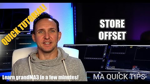 Store Offset #grandMA3QuickTips 022 // Lacave-Insight