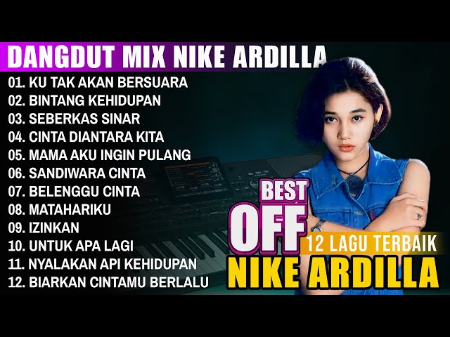 ALBUM DANGDUT MIX NIKE ARDILLA COCOK UNTUK TEMAN PERJALANAN | 12 LAGU TERBAIK NIKE ARDILLA class=