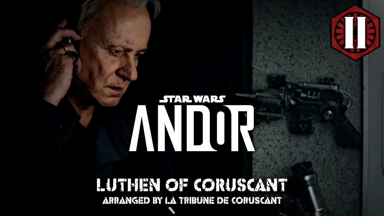 STAR WARS : ANDOR - Luthen of Coruscant - La Tribune de Coruscant - YouTube