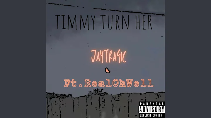 Timmy Turn Her