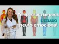 A TEMPERATURA CORPORAL E O ESTADO NEURO EMOCIONAL