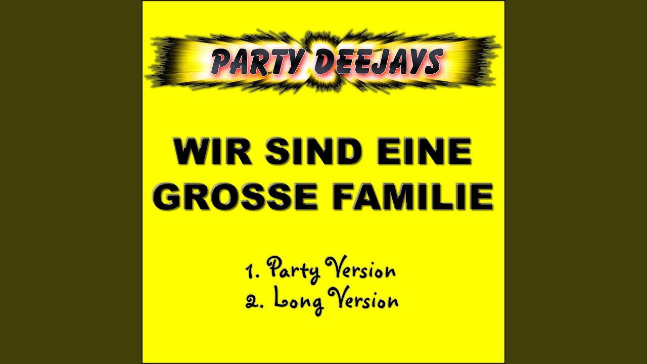 Peter Alexander Wir Sind Eine Große Familie Text Wir sind eine große Familie (Party Version) - YouTube