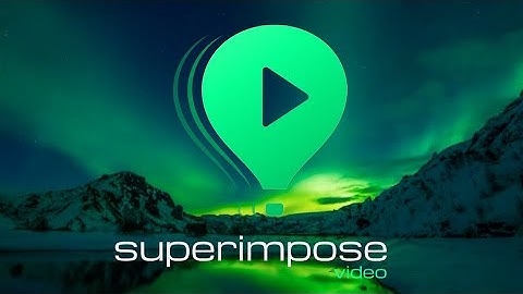 Superimpose V - Video Editor