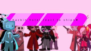 ~⁠♪♡Hazbin Hotel reacts to ships♡~⁠♪‼second video of the channel‼✨read description✨