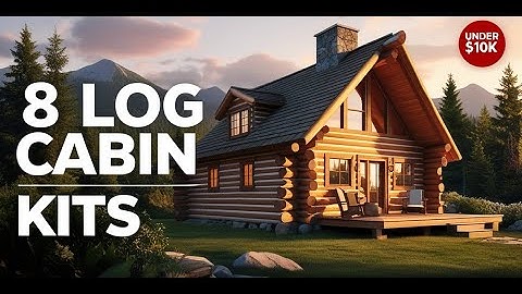 No Builder Needed? Top 8 Log Home Kits That Anyone Can Buy