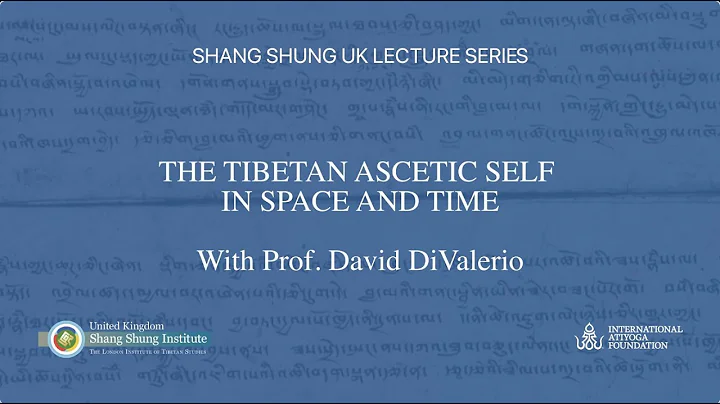 SSIUK LECTURES: The Tibetan Ascetic Self in Space ...