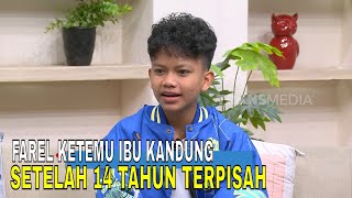 Farel Prayoga Ungkap Momen Haru Bertemu Ibu Kandung Setelah 14 Tahun | FYP (12/08/25) Part 2
