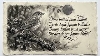 Ötme Bülbül Ötme Bülbül / Derdi Derde Katma Bülbül