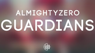 AlmightyZero - Guardians