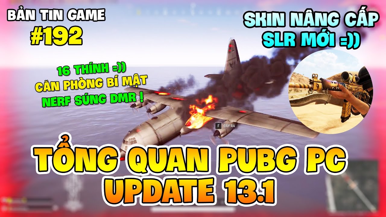 TỔNG QUAN PUBG PC UPDATE 13.1: THÍNH PHIÊN BẢN MỚI, NERF MẠNH DMR, THAY ĐỔI RANK MÙA 13 ! Nam Art