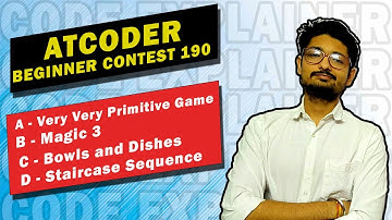 AtCoder Beginner Contest 190  | Magic 3 | Bowls and Dishes | Staircase Sequences