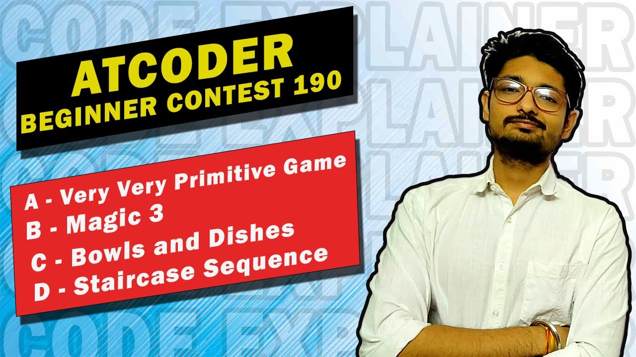 AtCoder Beginner Contest 190 | Magic 3 | Bowls and Dishes | Staircase ...