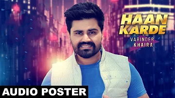 Haan Karde (Audio Poster) Varinder Khaira | White Hill Music | Releasing on 2nd July