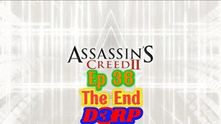 Where to Now? Ep 36 The End (Assassin's Creed 2) D3RP