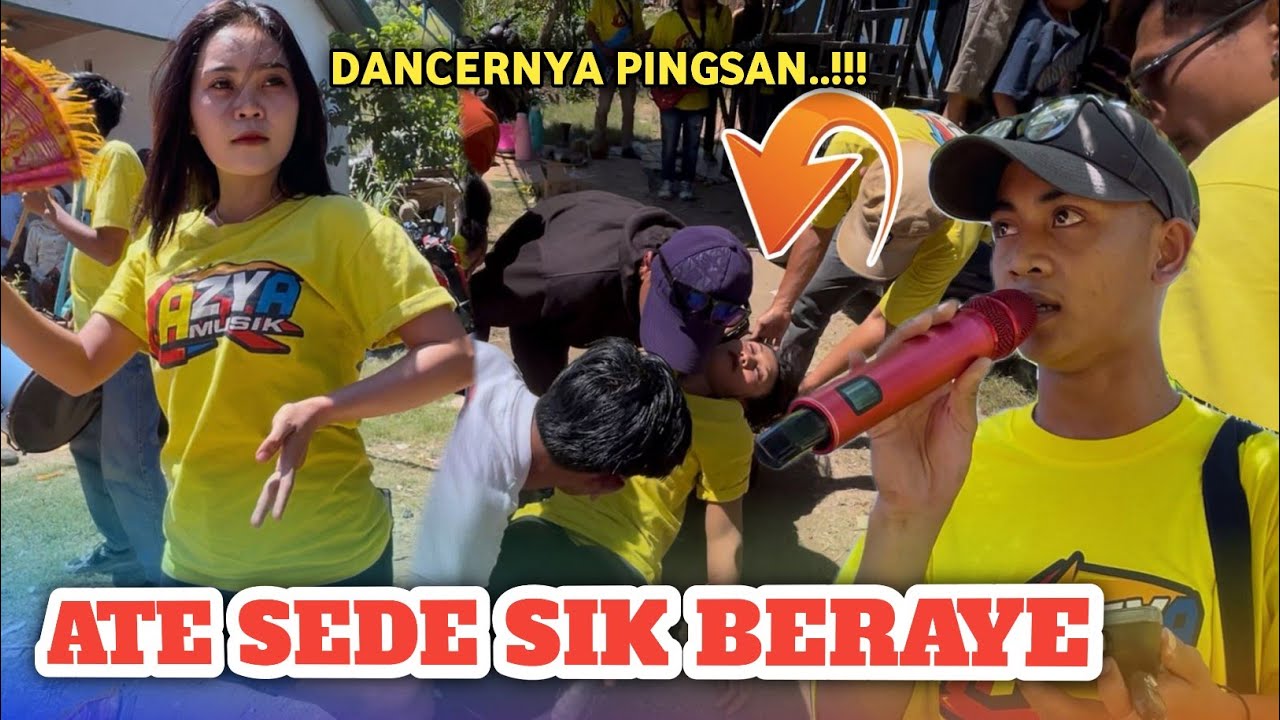 SASAK SEDIH ATE SEDE MEMBUAT DANCER AZYA MUSIK PINGSAN 😭 DI TEMPAT KARENA TERLALU MENGHAYATINYA 