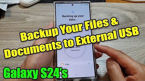 Galaxy S24/S24+/Ultra: Backup Your Files & Documents to External USB