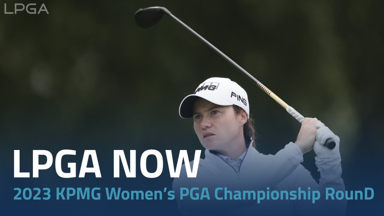 LPGA Now 2023 KPMG Womens PGA Championship Round 2
