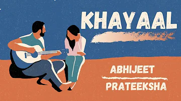 Khayaal - Abhijeet Srivastava | Prateeksha Srivastava (Lyric Video)