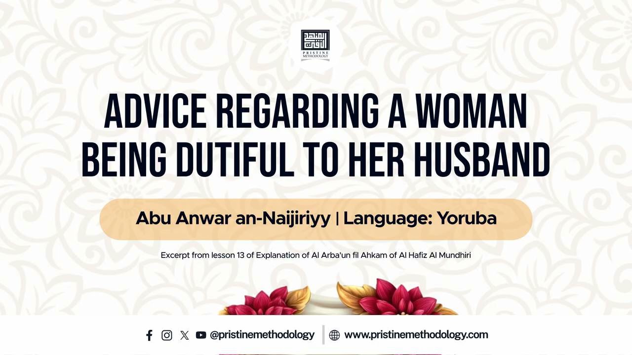 Advice Regarding a Woman Being Dutiful to Her Husband | By Abu Anwar an-Naijiriyy | Yoruba Language