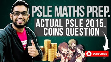 PSLE 2015 MATHS QUESTIION on Coins | Learn Problem Sums | PSLE MATHS PREP