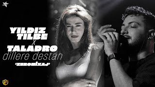 TALADRO x YILDIZ TİLBE - DİLLERE DESTAN  #mix (prod.By ZeroMixaj)