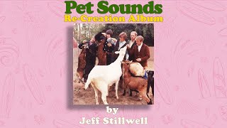 PET SOUNDS || Full Re-Creation album by Jeff Stillwell [INSTRUMENTAL]