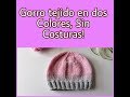 Gorro Tejido🧶🥢 EN DOS COLORES Sin Costuras