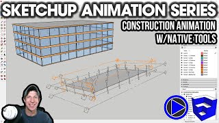 Create a CONSTRUCTION ANIMATION in SketchUp with Native Tools  Animations in SketchUp Series Part 2