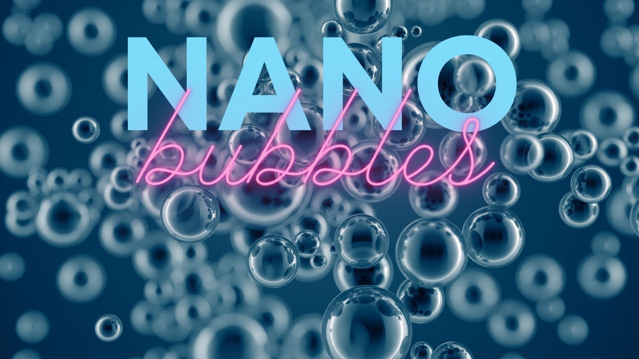 How Tiny Nanobubbles Can Make a Huge Impact on Cannabis Cultivation