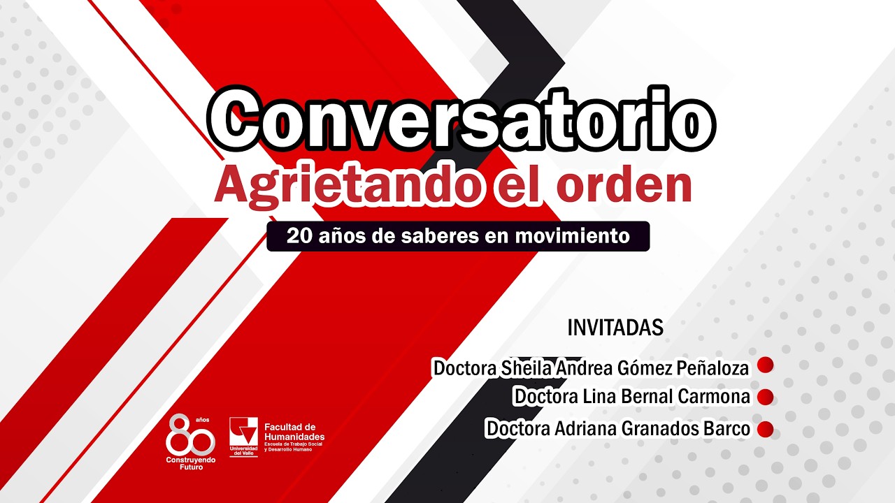 Conversatorio Agrietando el orden 20 años de saberes en movimiento