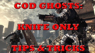 Knife Only Guide | Episode 1 | Call of Duty Ghost!