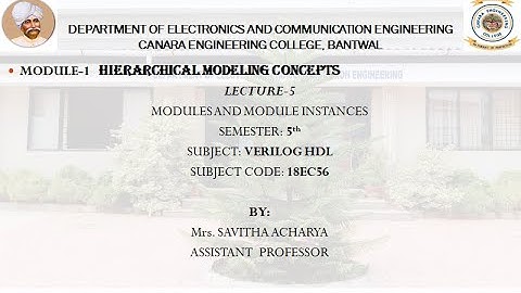 VTU VERILOG HDL (18EC56) M1 L5 MODULES AND MODULE INSTANCES