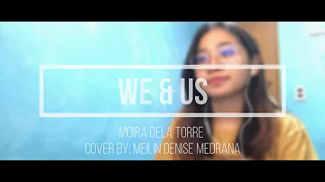 We & Us - Moira Dela Torre (Meilin Medrana Cover)