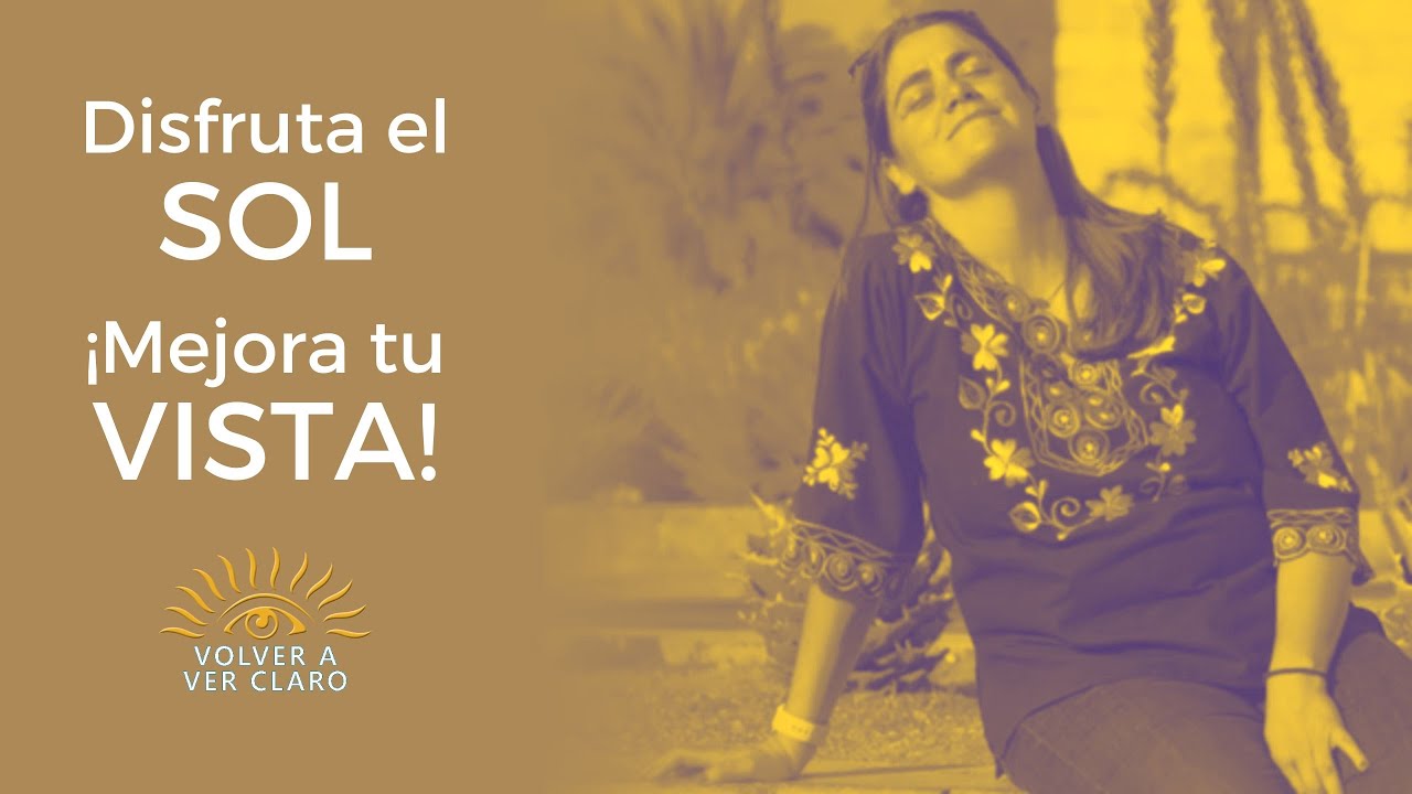 5 Trucos y Ejercicios para MEJORAR tu VISTA con el Sol - YouTube
