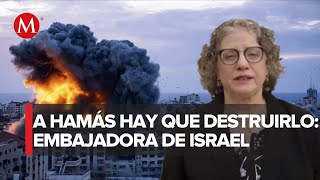 "Este es el 11S de Israel, pero peor, hay 10 veces más muertos": embajadora