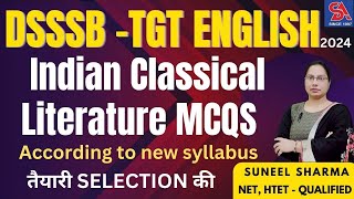 DSSSB TGT ENGLISH -2024 I INDIAN CLASSICAL LITERATURE MCQS I तैयारी SELECTION की I NEW SYLLABUS
