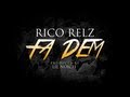 Rico relz  fa dem prod by yamamuzik 