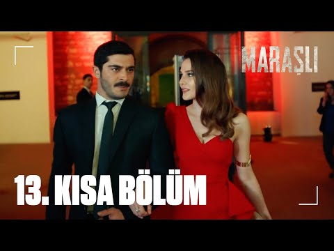 Maraşlı 13. Kısa Bölüm