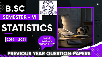 Statistics Semester - 6 | Previous Years Question Papers | 2019 - 2021 | OSMANIA UNIVERSITY | B.Sc