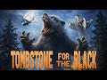 Tombstone for the Black | Official Trailer