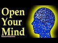 Open Your Mind (How To Think, Mind Power)