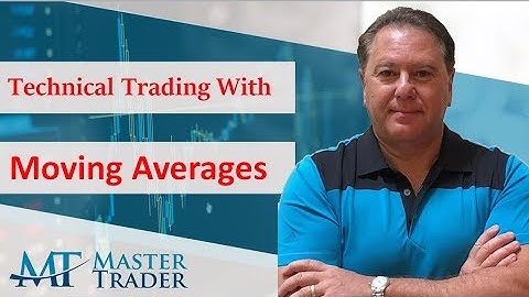 Technical Trading With Moving Averages - MasterTrader.com