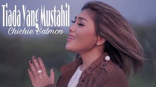 Tiada yang mustahil -Chichie Salmon