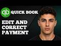 How to Edit and Correct a Payment That’s Already Deposited QuickBooks Online (New Interface 2026)